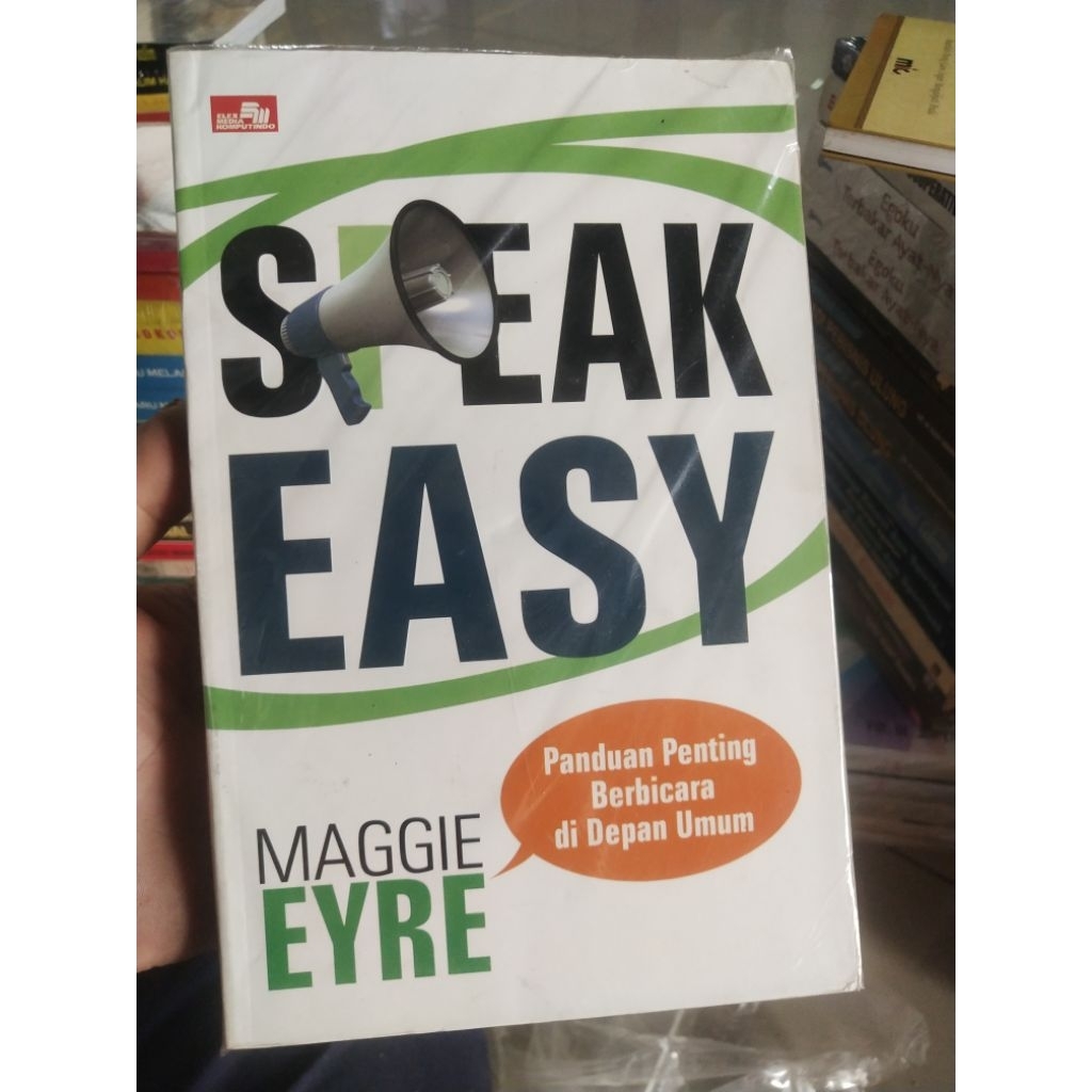 SPEAK EASY Panduan penting berbicara di depan umum