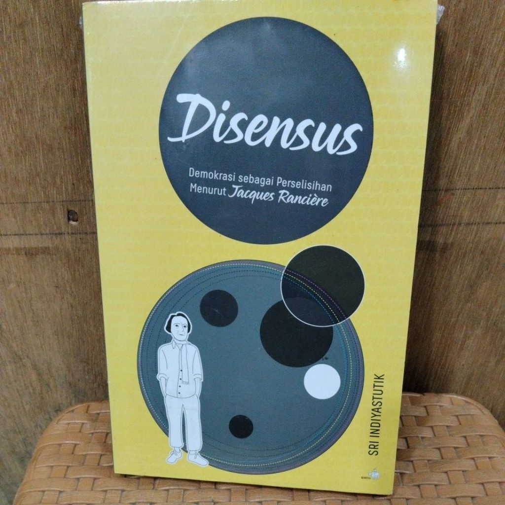 BUKU BARU Disensus(DEMOKRASI sebagai Perselisihan Menurut Jacques Ranciere