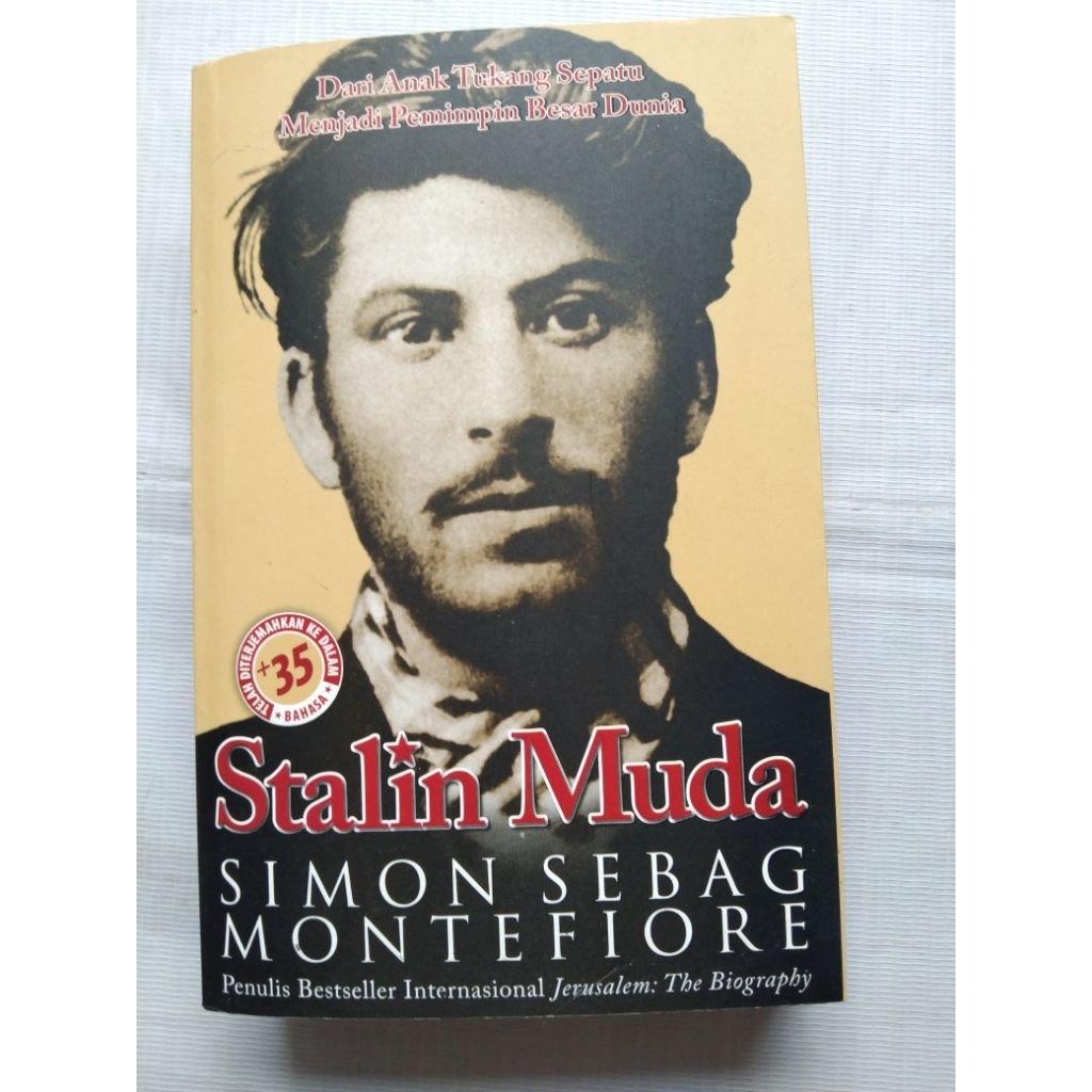 Buku Sejarah STALIN MUDA DARI ANAK TUKANG SEPATU MENJADI PEMIMPIN BESAR DUNIA oleh Simon Sebag Monte