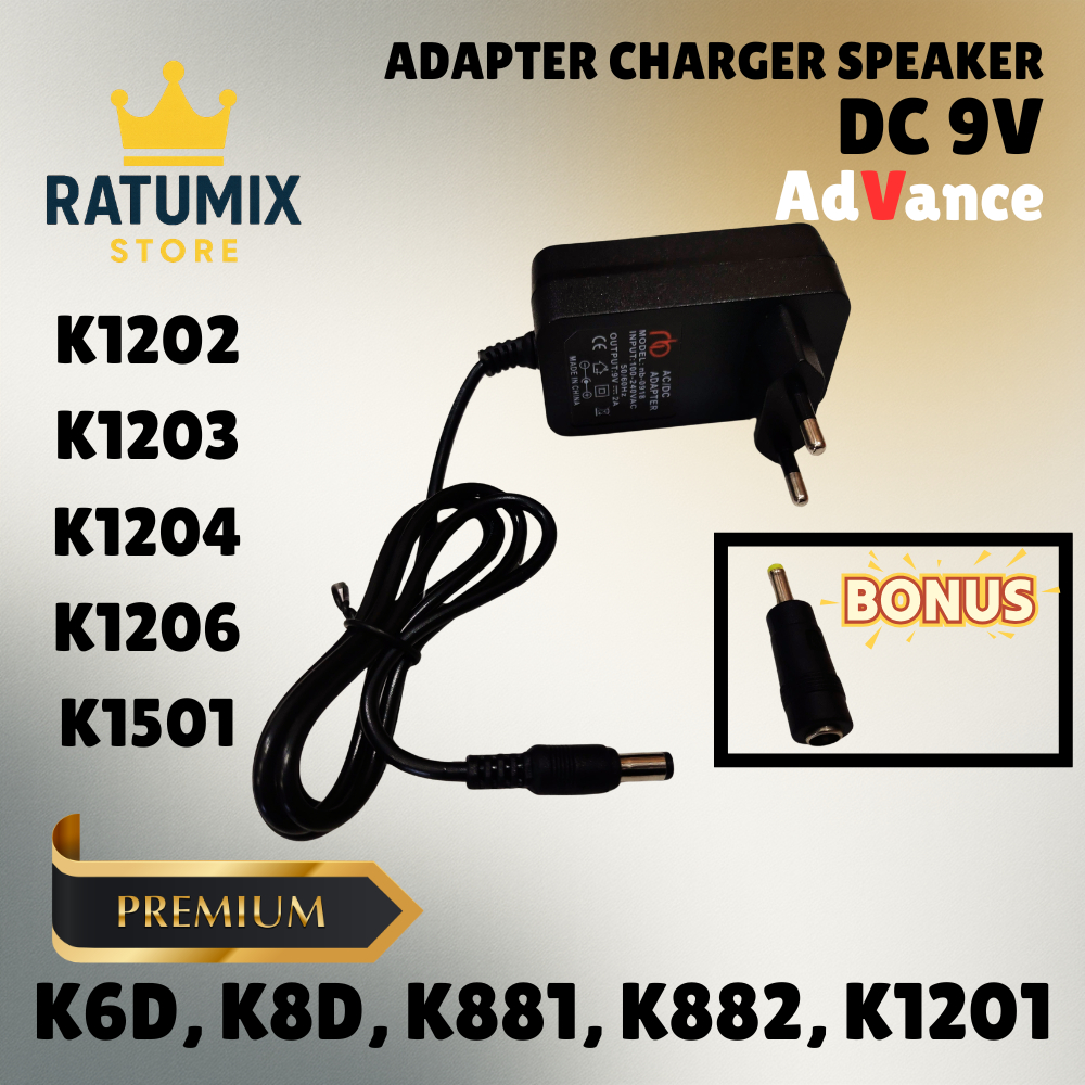 Adaptor Charger Speaker Advance DC 9V Original Premium K1203, K1204, K1206, K1501, K6D, K8D, K881
