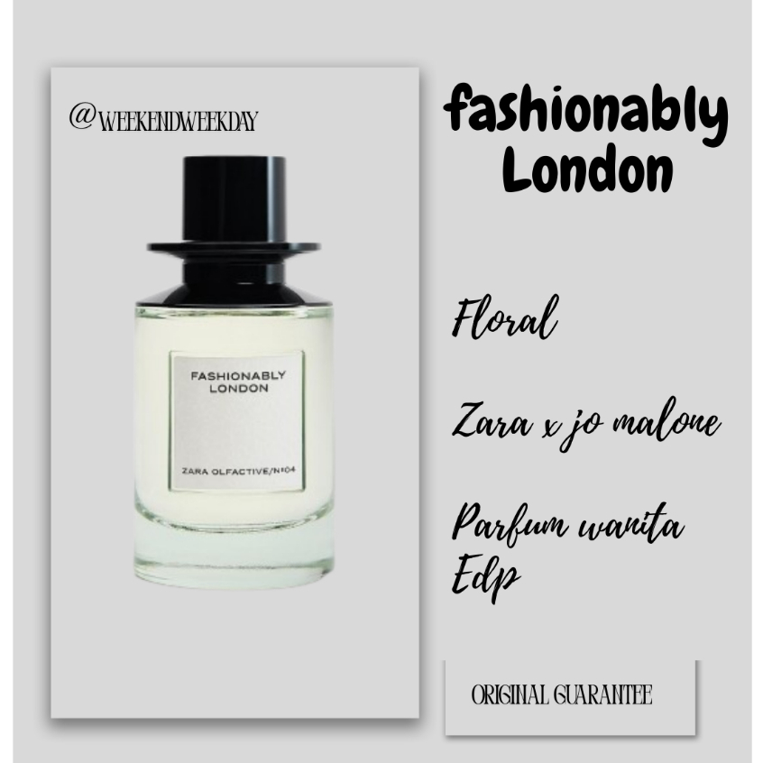 Weekendweekday - Parfum wanita zara fashionably london edp original