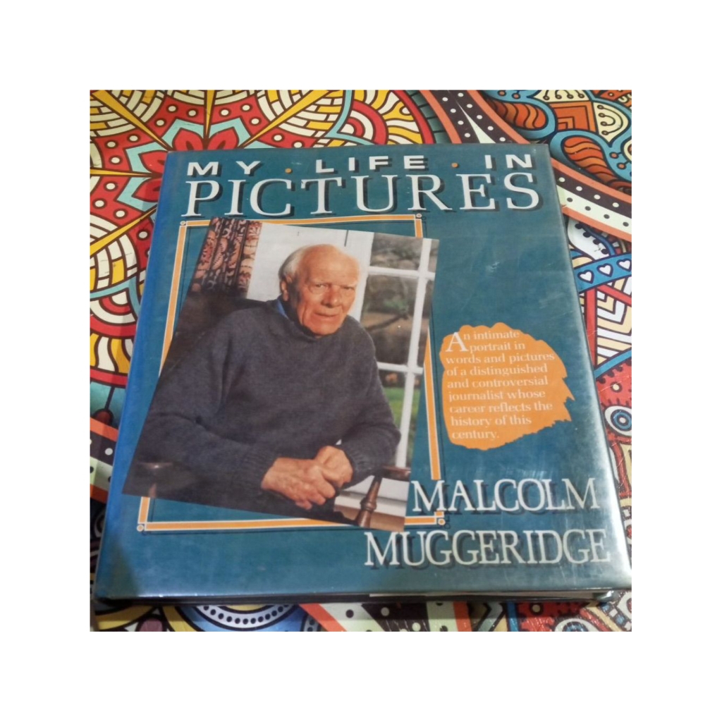 my life in pictures Malcolm muggeridge... hardcover.