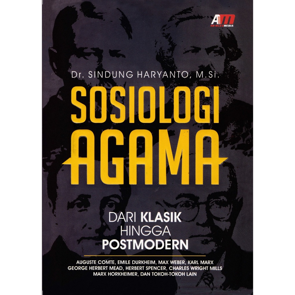 SOSIOLOGI AGAMA DARI KLASIK HINGGA POSTMODERN - Dr. SINDUNG HARYANTO, M.Si.