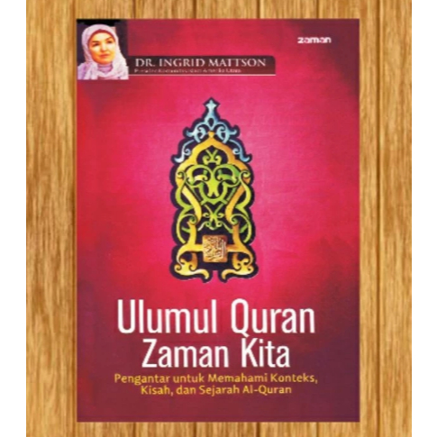 Ulumul quran zaman kita ingrid