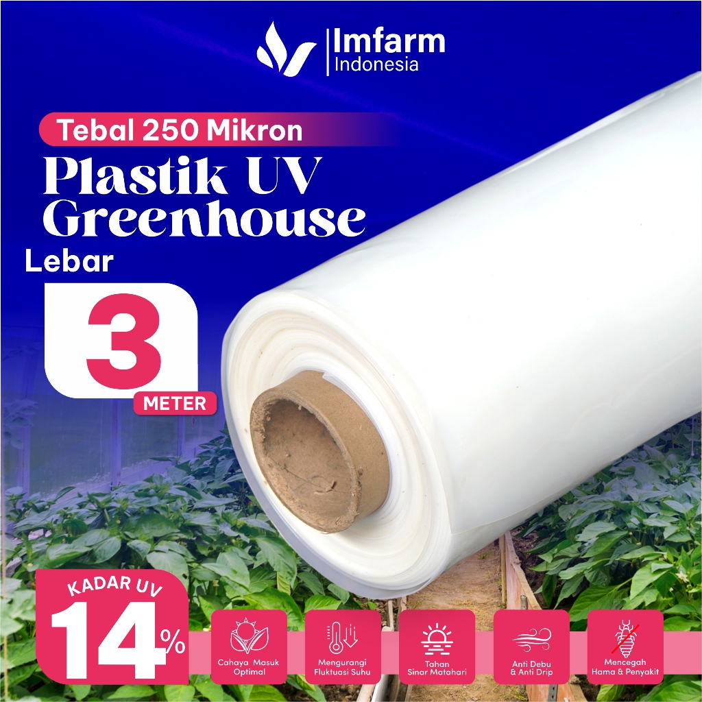 IMFARM - Plastik UV Greenhouse Tebal 250 micron Lebar 3 Meter
