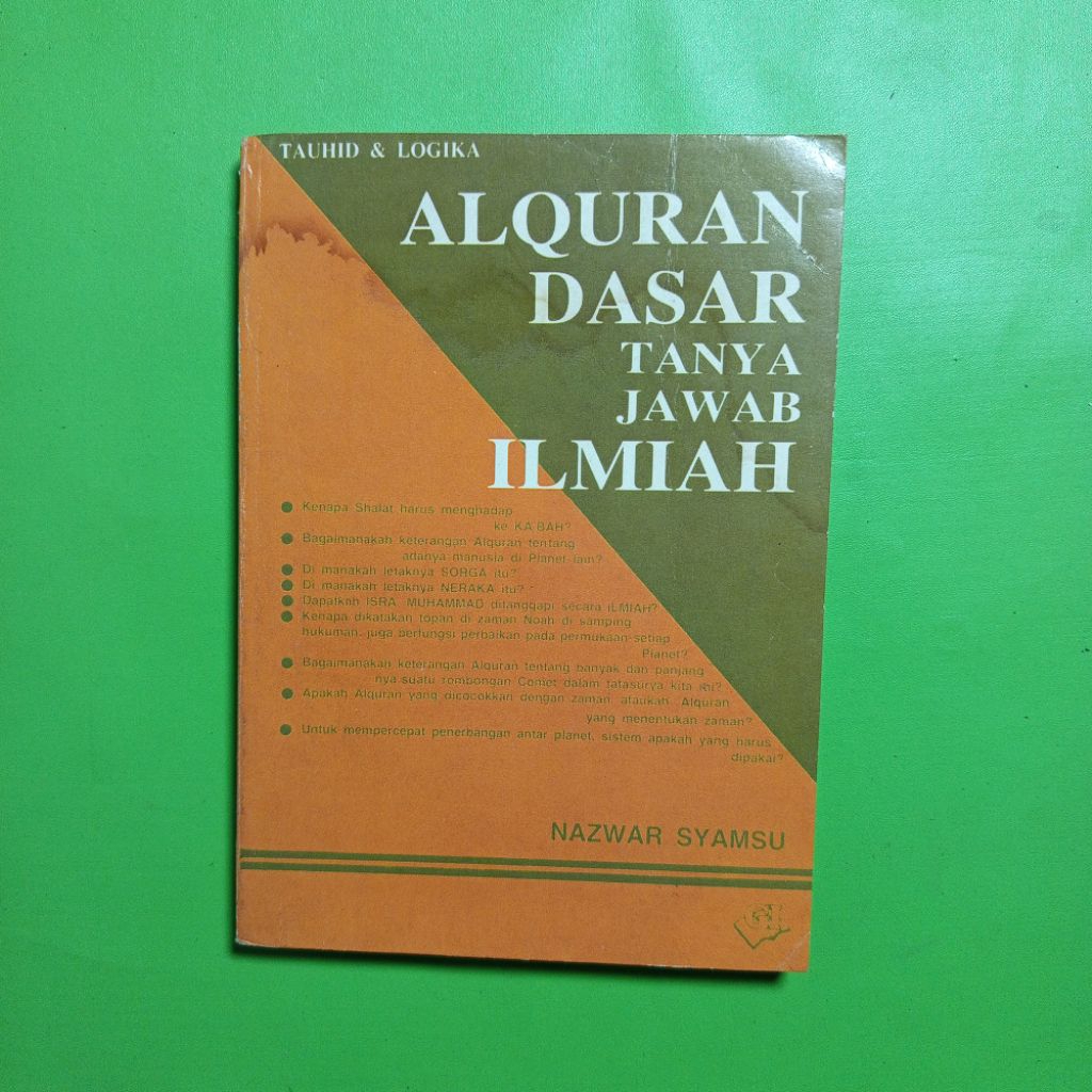 Buku Tauhid & Logika: Alquran Dasar Tanya Jawab Ilmiah - Nazwar Syamsu