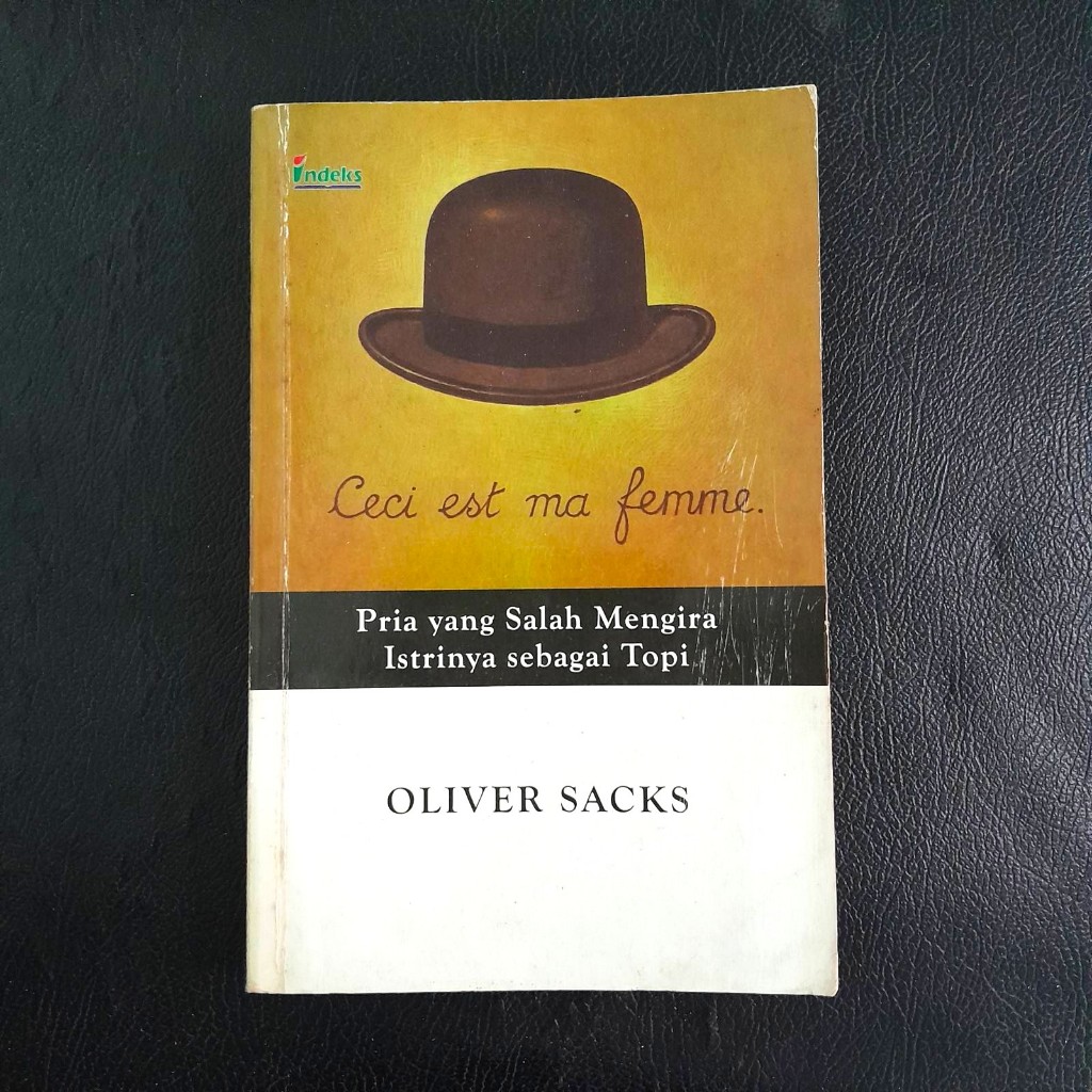 [Non-Fiksi] Pria Yang Salah Mengira Istrinya Sebagai Topi oleh Oliver Sacks (Preloved)