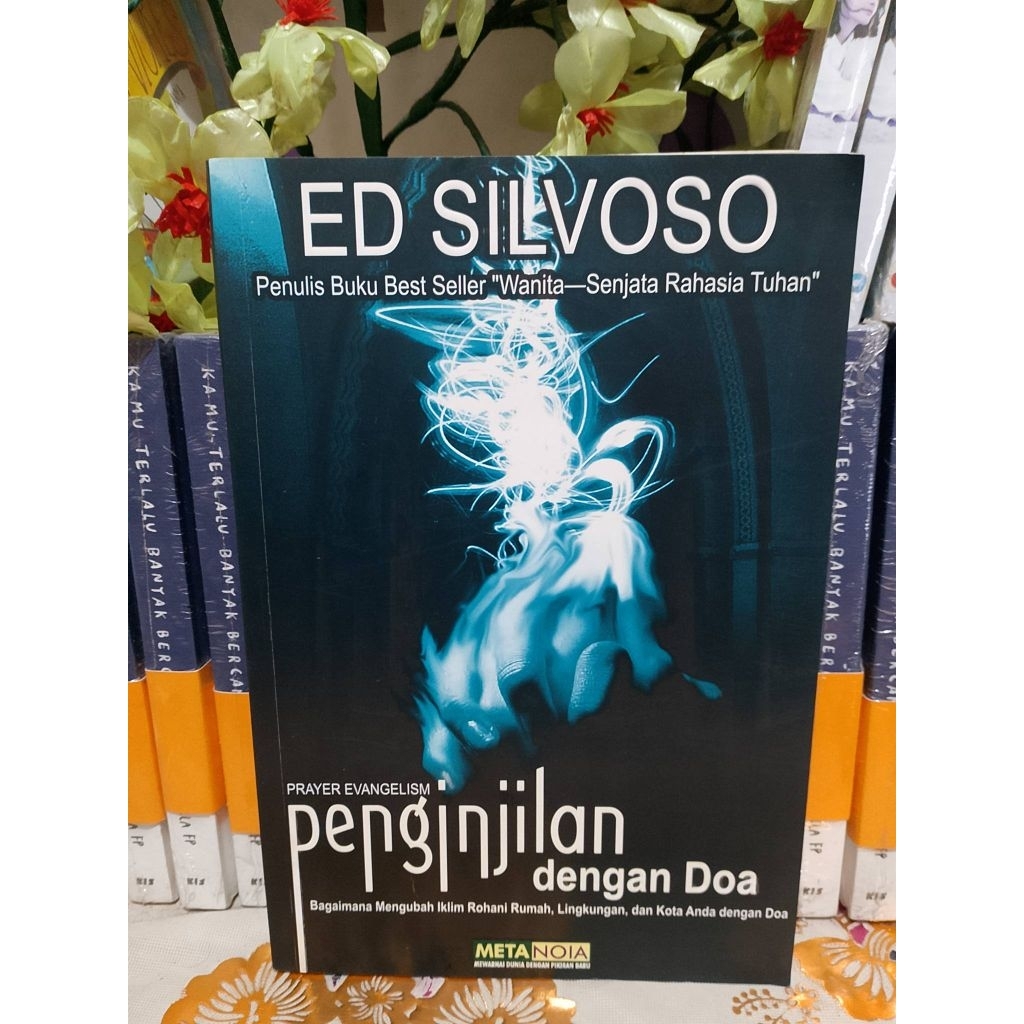 BUKU ROHANI - PENGINJILAN DENGAN DOA BY ED SILVOSO original
