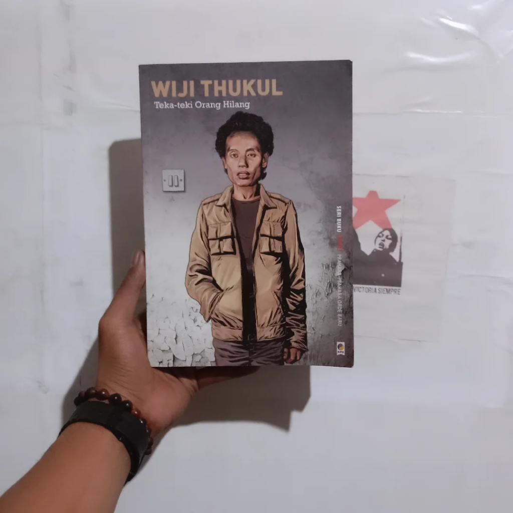 Wiji Thukul Nyanyian Akar Rumput | Teka-teki Orang Hilang | Aku Ingin Jadi Peluru |  Mencari Tanah L