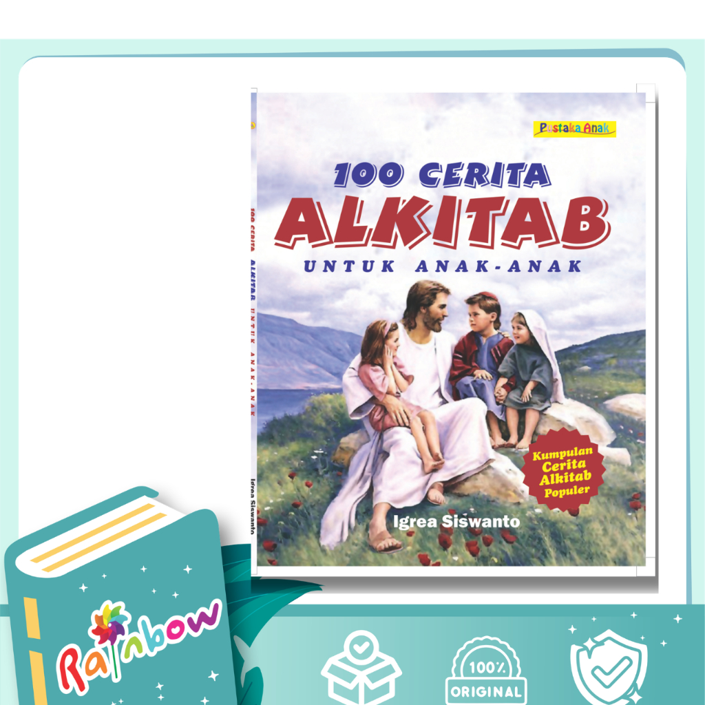 Rainbow - 100 Cerita Alkitab Untuk Anak-anak, Kumpulan Cerita Alkitab Populer