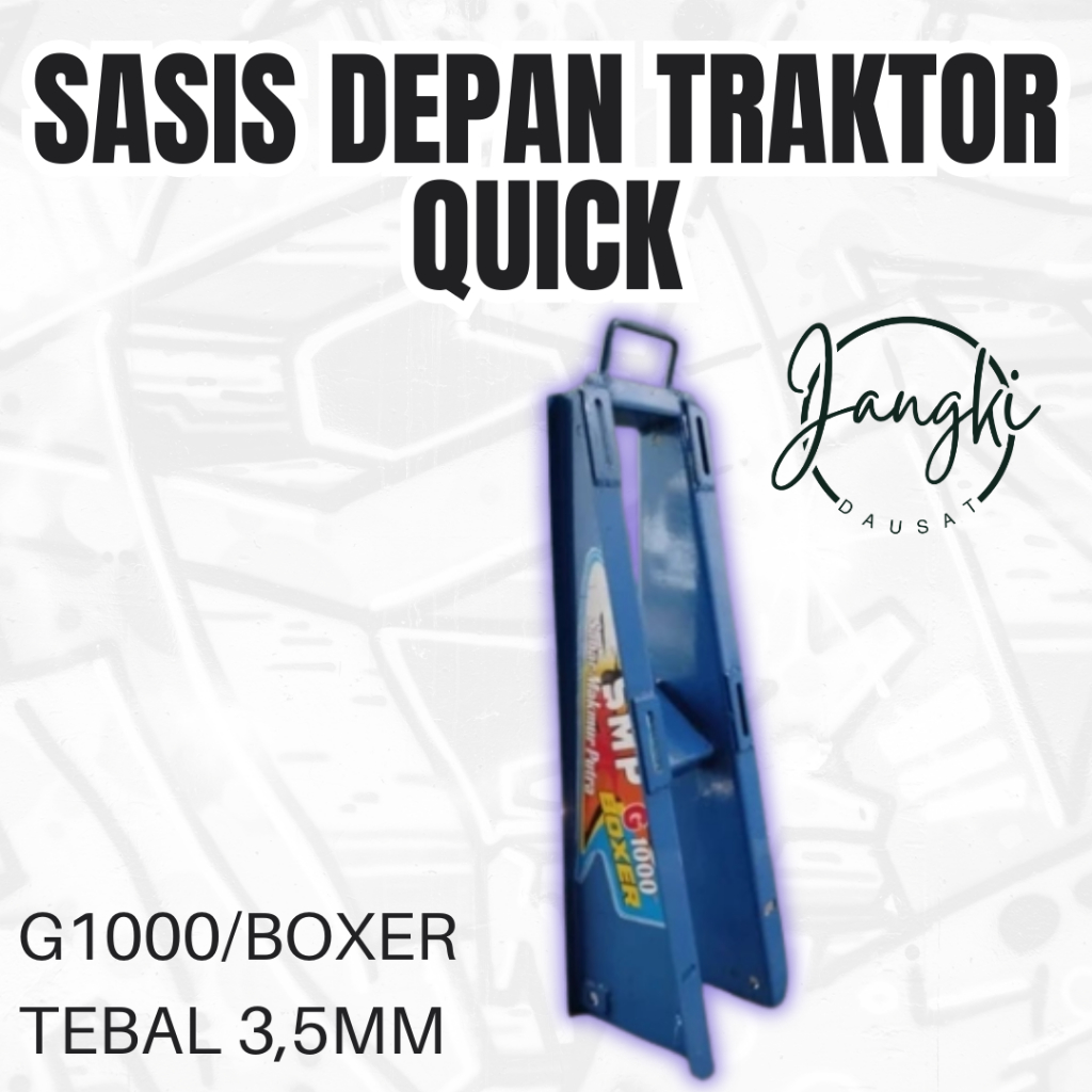 Sasis Depan Traktor Quick G1000/Boxer Tebal 3,5mm