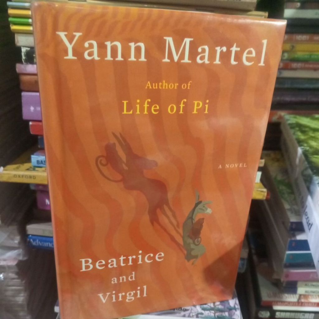 buku Yann Martel author of life of Pi... Beatrice and Virgil...