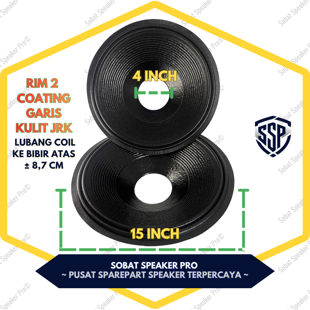 Daun Speaker 15 Inch Lubang 4 Inch Tinggi 8,7 cm RIM 2 Garis Coating Kulit Jeruk - Kertas Spiker Ful