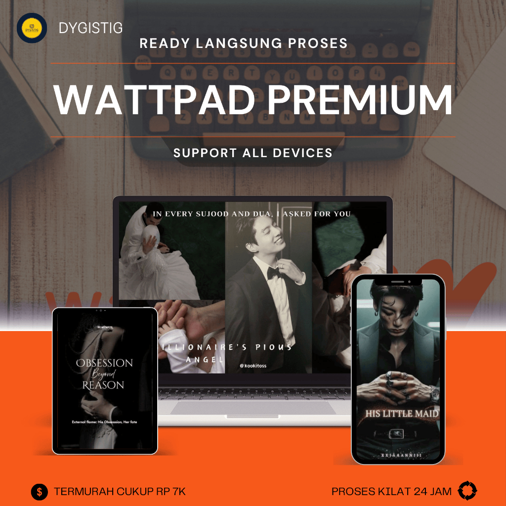 WATTPAD PREMIUM FULL GARANSI PROSES KILAT
