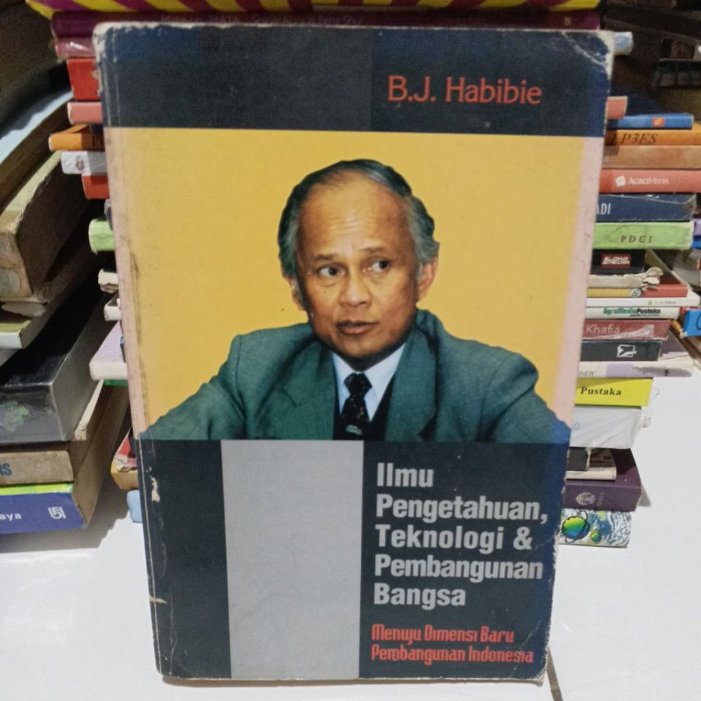 Buku pengetahuan teknologi dan pembangunan bangsa menuju dimensi baru pembangunan Indonesia