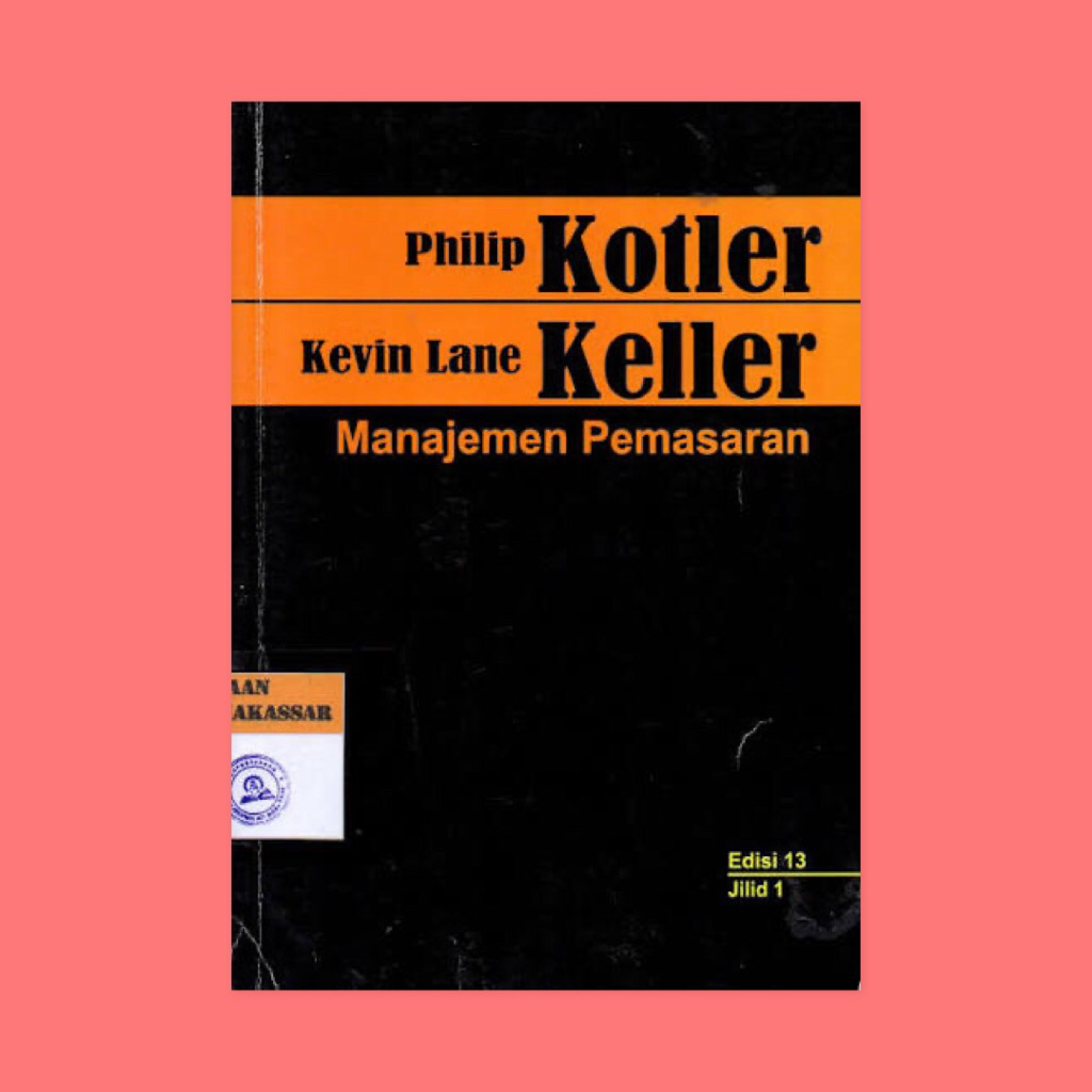 Erlangga - Manajemen pemasaran edisi 13 jilid 1 oleh Kotler keller