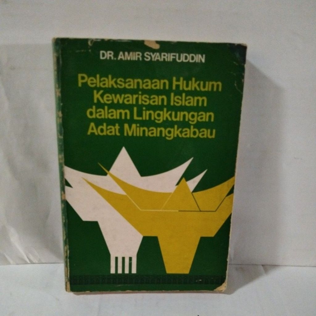PELAKSANAAN HUKUM KEWARISAN ISLAM DALAM LINGKUNGAN ADAT MINANGKABAU
