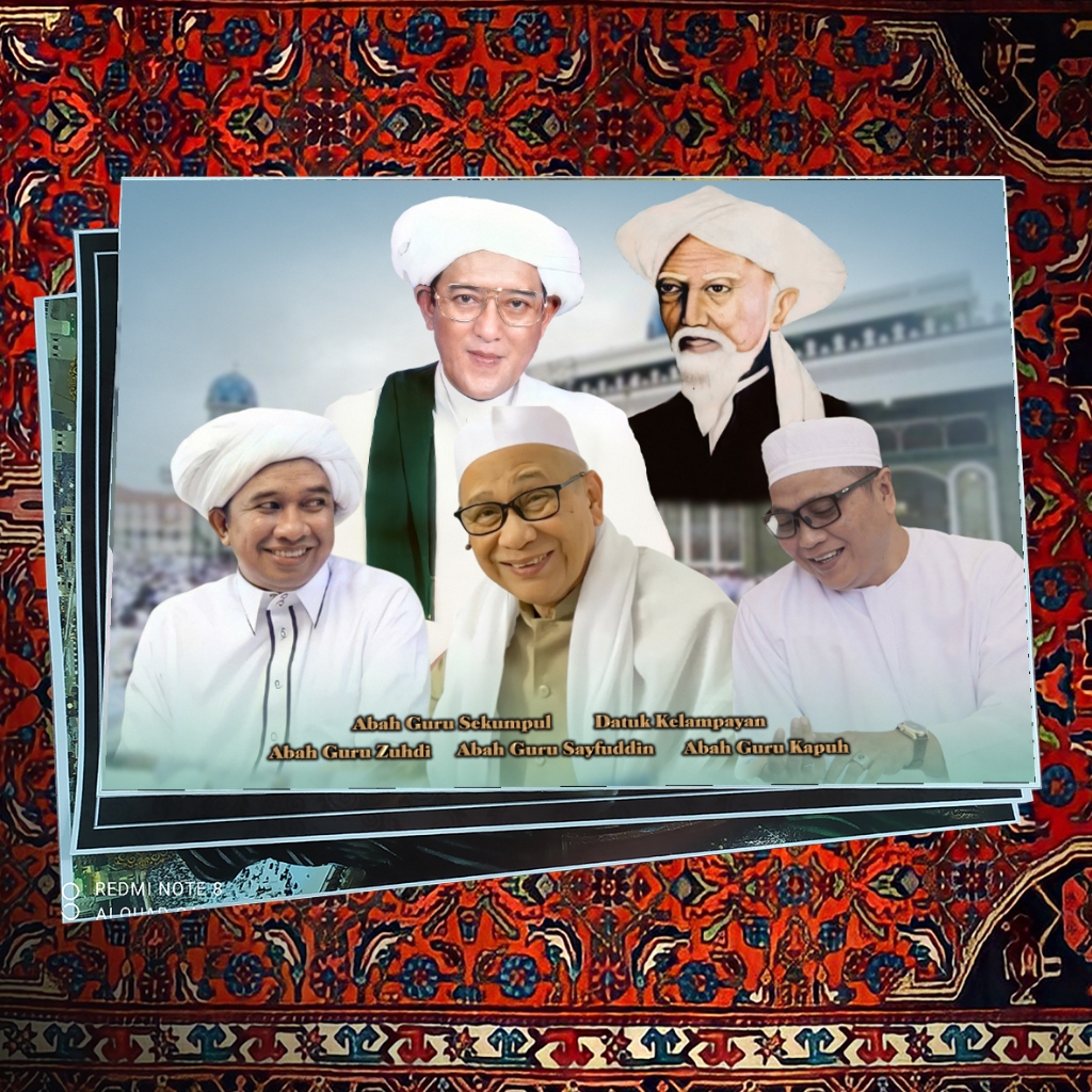 POSTER DATUK KELAMPAYAN, ABAH GURU SEKUMPUL, ABAH GURU SAYFUDDIN, ABAH GURU ZUHDI, ABAH GURU KAPUH B