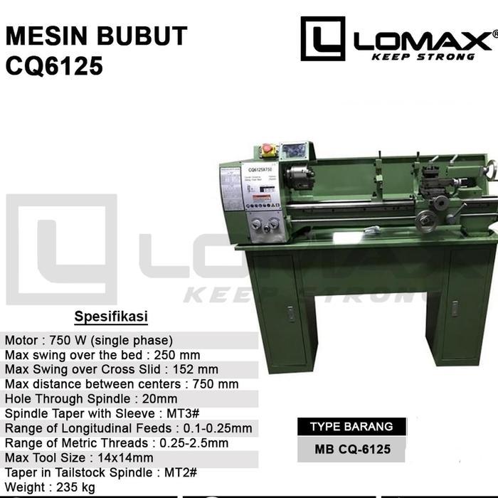 LOMAX CQ6125 Mesin Bubut Besi Bench Lathe CQ 6125