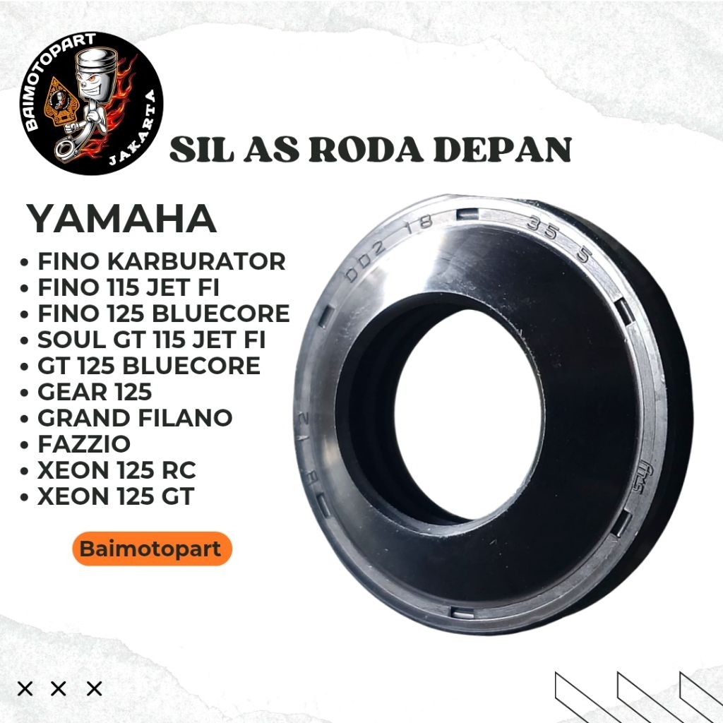 Seal Sil As Roda Depan Motor Fino Karburator / Fino 115 jet fi / Fino 125 Bluecore / Soul Gt 115 Jet