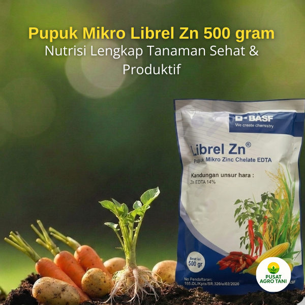 Pupuk Mikro Librel Zn 500 gram Atasi Defisiensi Seng (Zn) Tingkatkan Pertumbuhan Tanaman