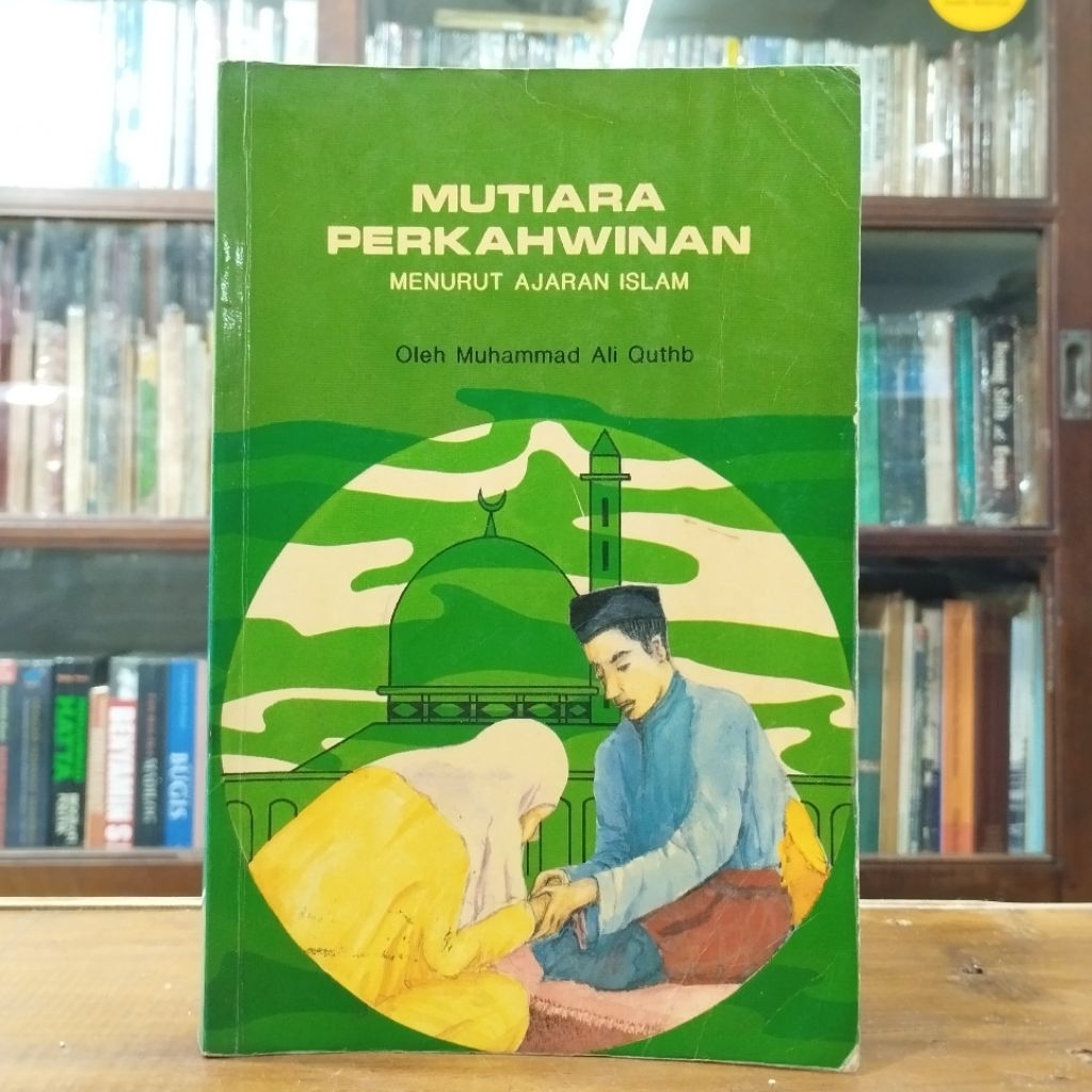 Mutiara Perkahwinan Menurut Ajaran Islam - Muhammad Ali Quthb