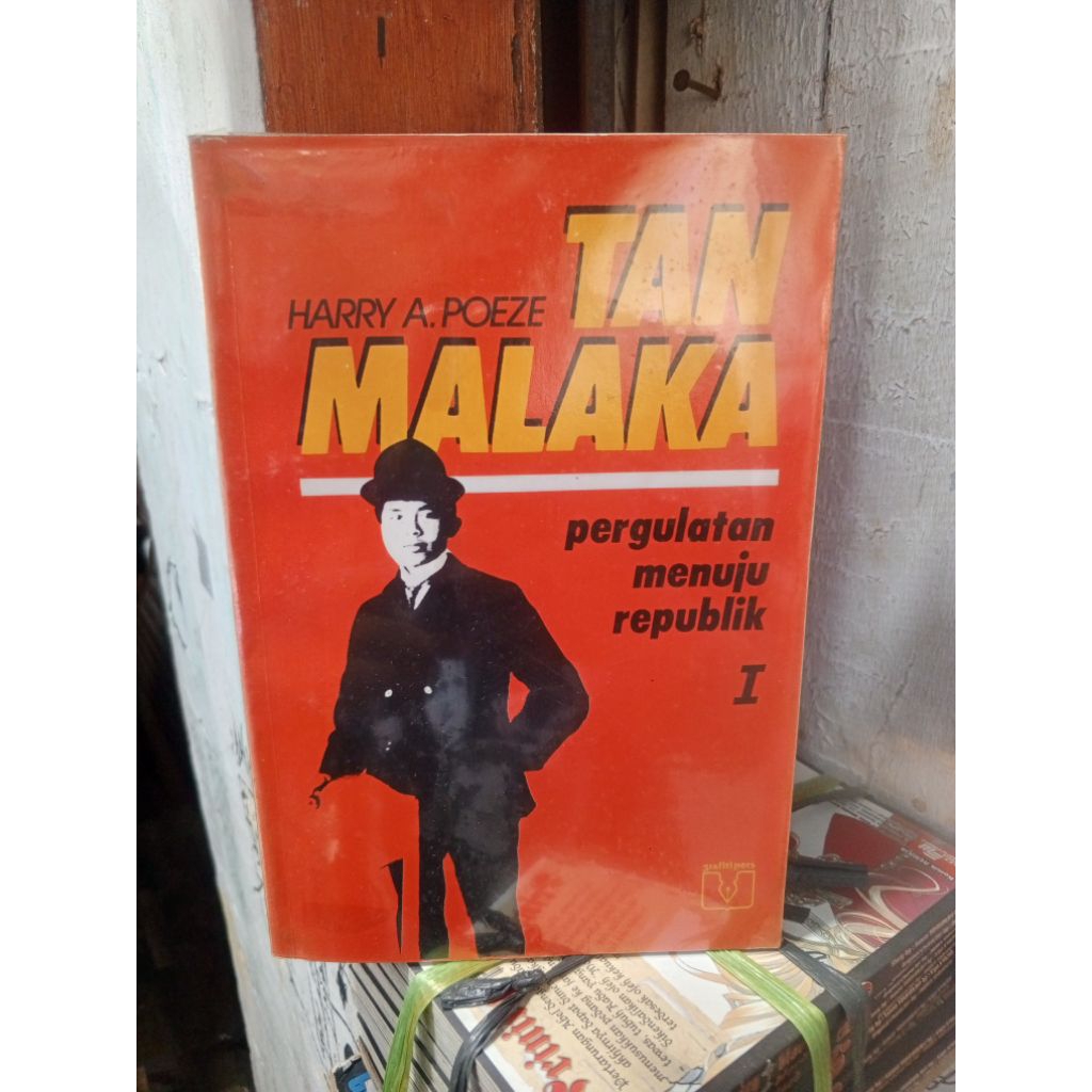 HARRY A. POEZE||TANMALAKA||PERGULATAN MENUJU REPUBLIK||GRAFITI PERS