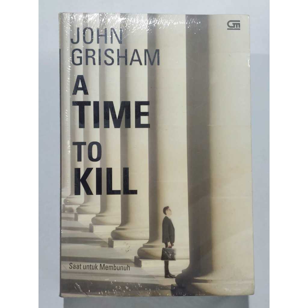 A Time To Kill - JOHN GRISHAM