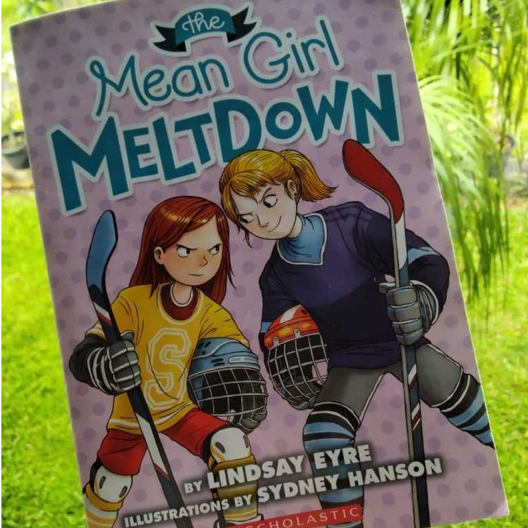 Lindsay Eyre The Mean Girl Meltdown A Sylvia Scruggs Story Buku Novel Young Adult Bahasa Inggris Pre
