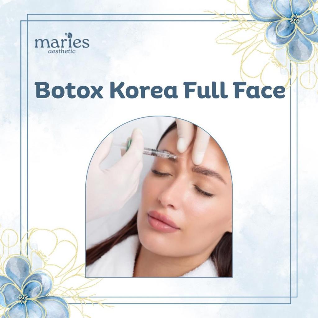BOTOX KOREA FULL FACE