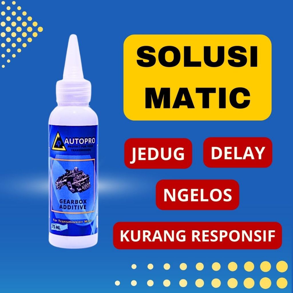 ADITIF MATIC AUTOPRO Gearbox Additive 75ml CAIRAN ADITIF PELUMAS MATIC TRANSMISI