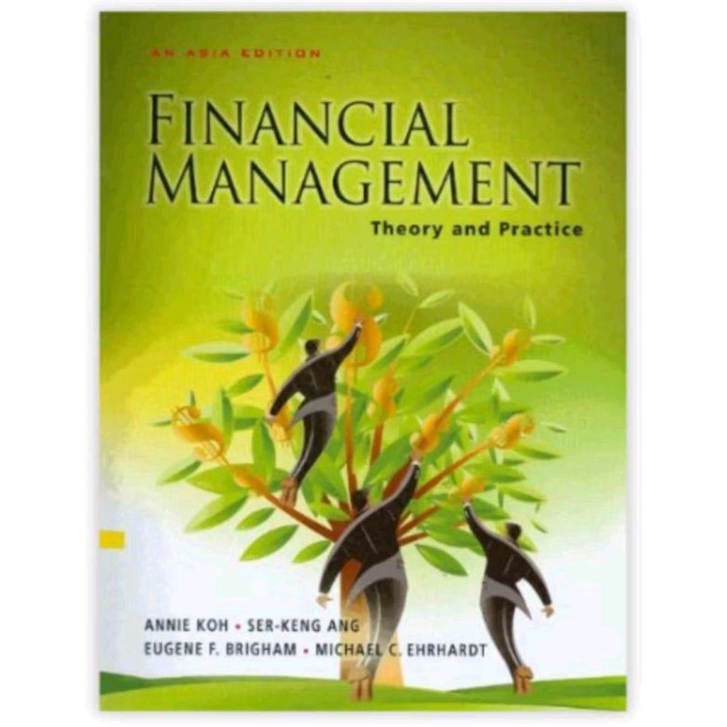 ORIGINAL Financial Management Theory And Practice An Asia Edition - Annie Koh