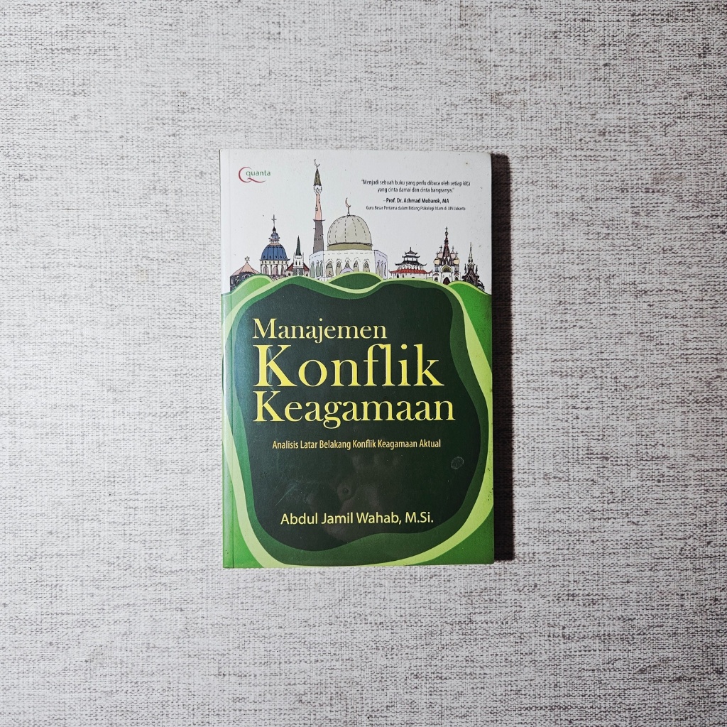 Buku Manajemen Konflik Keagamaan Analisis Latar Belakang Konflik Keagamaan Aktual: Abdul Jamil Wahab