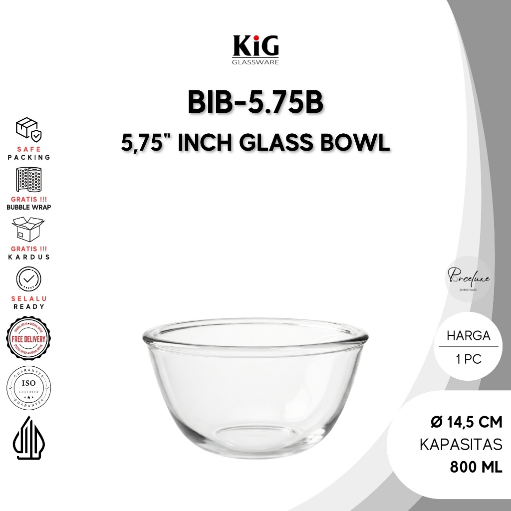 Kedaung KiG Glassware BIB-5.75B Mangkok Kaca Diameter Ø 5,75" / 14,5 cm / 800 ml Clear Bowl Mangkuk 