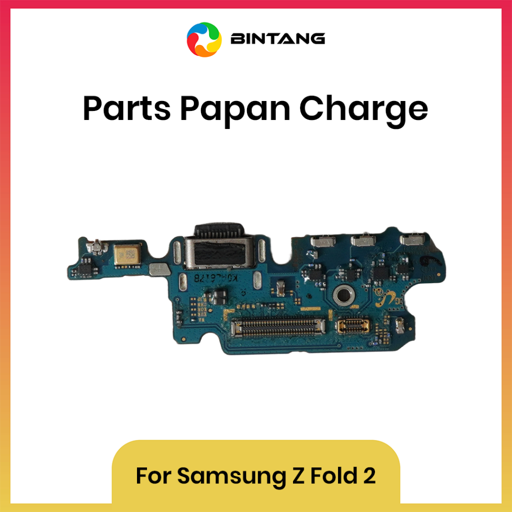 BINTANG BOARD KONEKTOR CHARGER / PARTS PAPAN CHAS SAMSUNG Z FOLD 2
