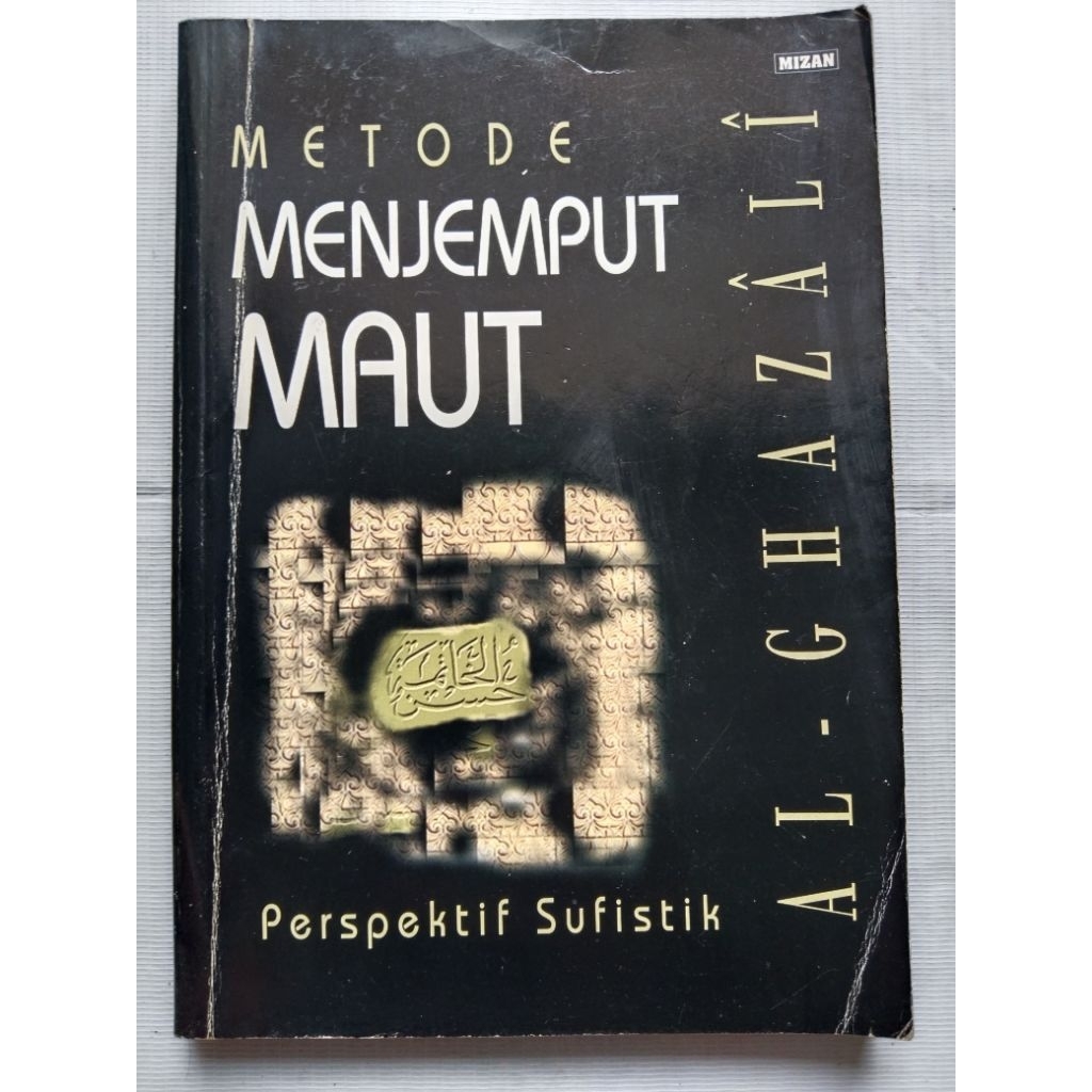 Buku Agama Islam METODE MENJEMPUT MAUT PERSPEKTIF SUFISTIK oleh Al Ghazali