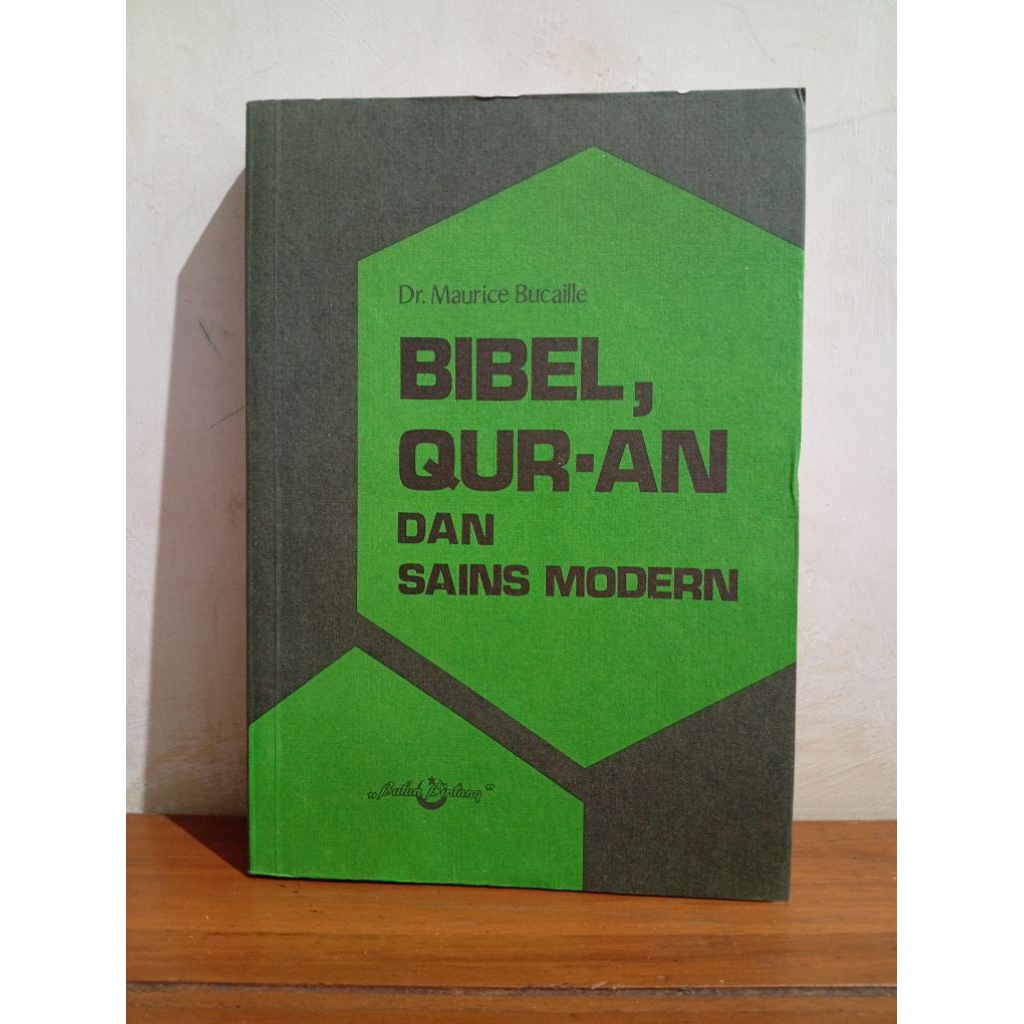 BIBEL, QUR'AN DAN SAINS MODERN penulis DR. MAURICE BUCAILLE