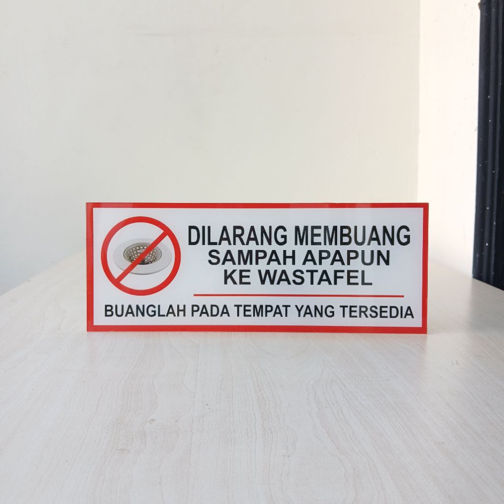 Papan Akrilik Dilarang Membuang Sampah Apapun Ke Wastafel - Akrilik Buanglah Sampah Pada Tempatnya -