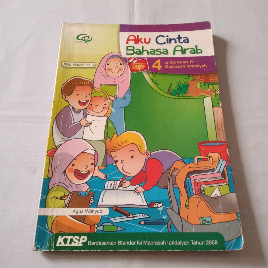 AKU CINTA BAHASA ARAB UNTUK KELAS 4,5 DAN 6 KTSP 2006