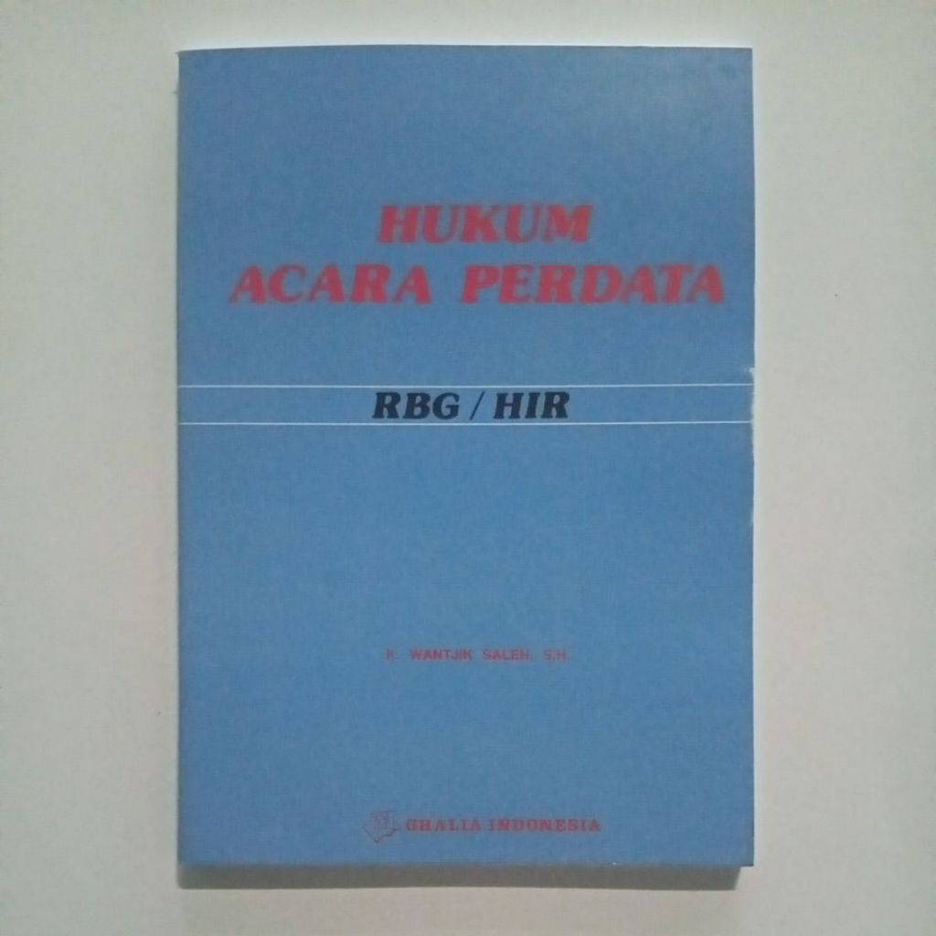 BUKU HUKUM ACARA PERDATA RBG/HIR Oleh Wantjik Salah