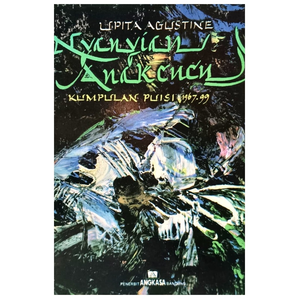 Nyanyian Anak Cucu - Kumpulan Puisi 1967 - Upita Agustine - NRL