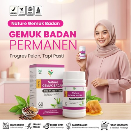 NATURE GEMUK BADAN - Kapsul Penggemuk Badan Permanen Original Tambah Nafsu Makan Tanpa Efek Samping 