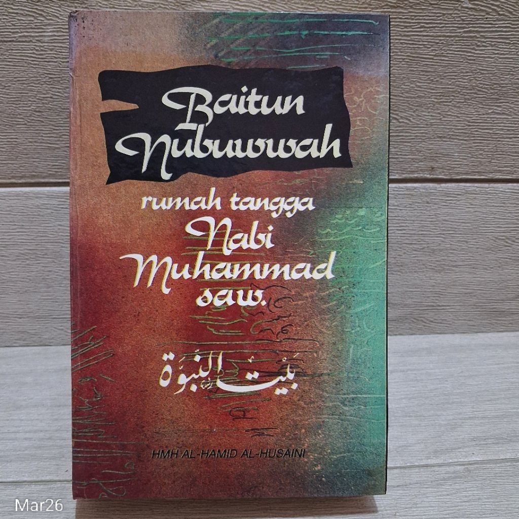 Original | Baitun Nubuwwah Rumah Tangga Nabi Muhammad SAW, HMH Al Hamid Al Husaini