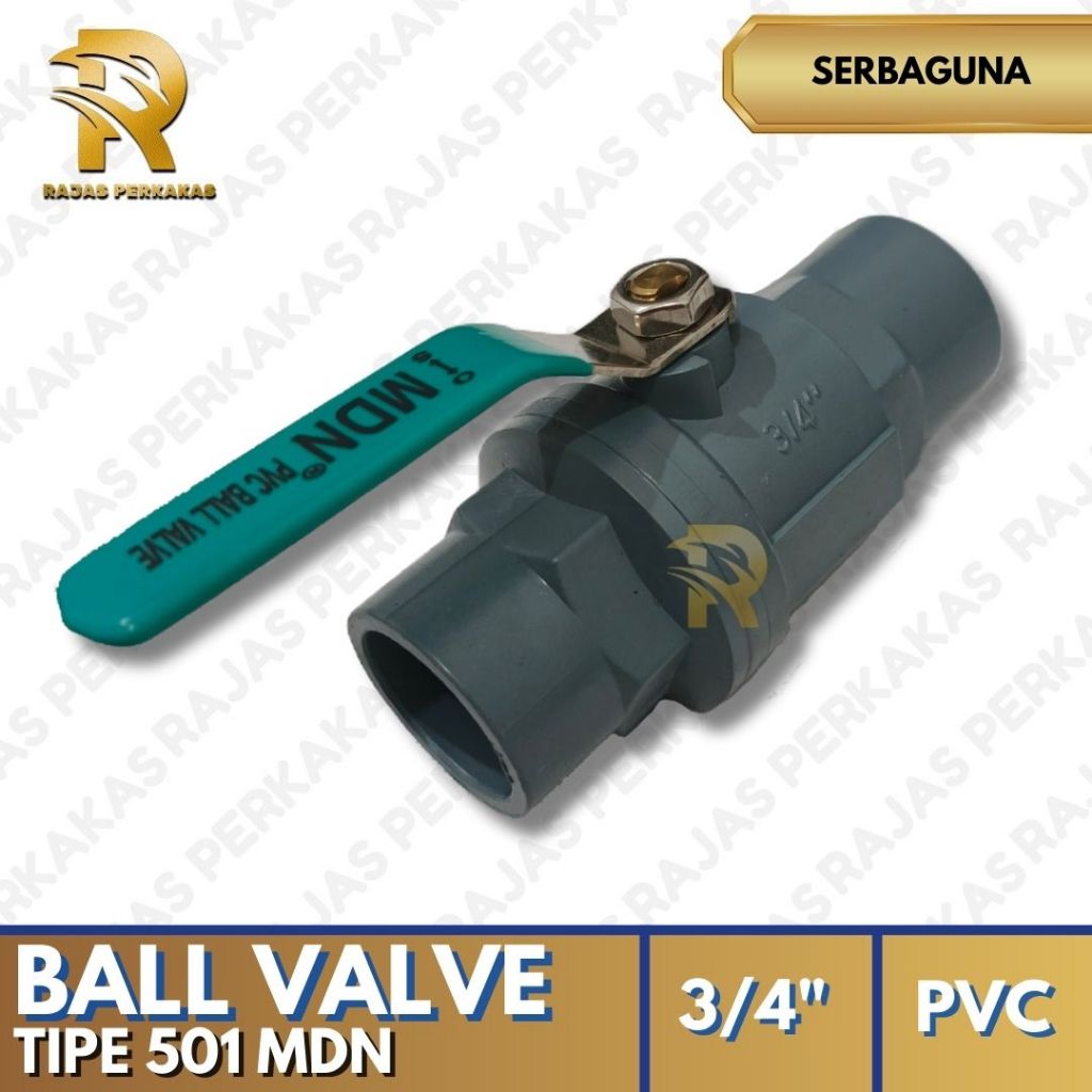 BALL VALVE PVC 501 MDN / BALL VALVE PVC TEBAL / BALL VALVE SERBAGUNA
