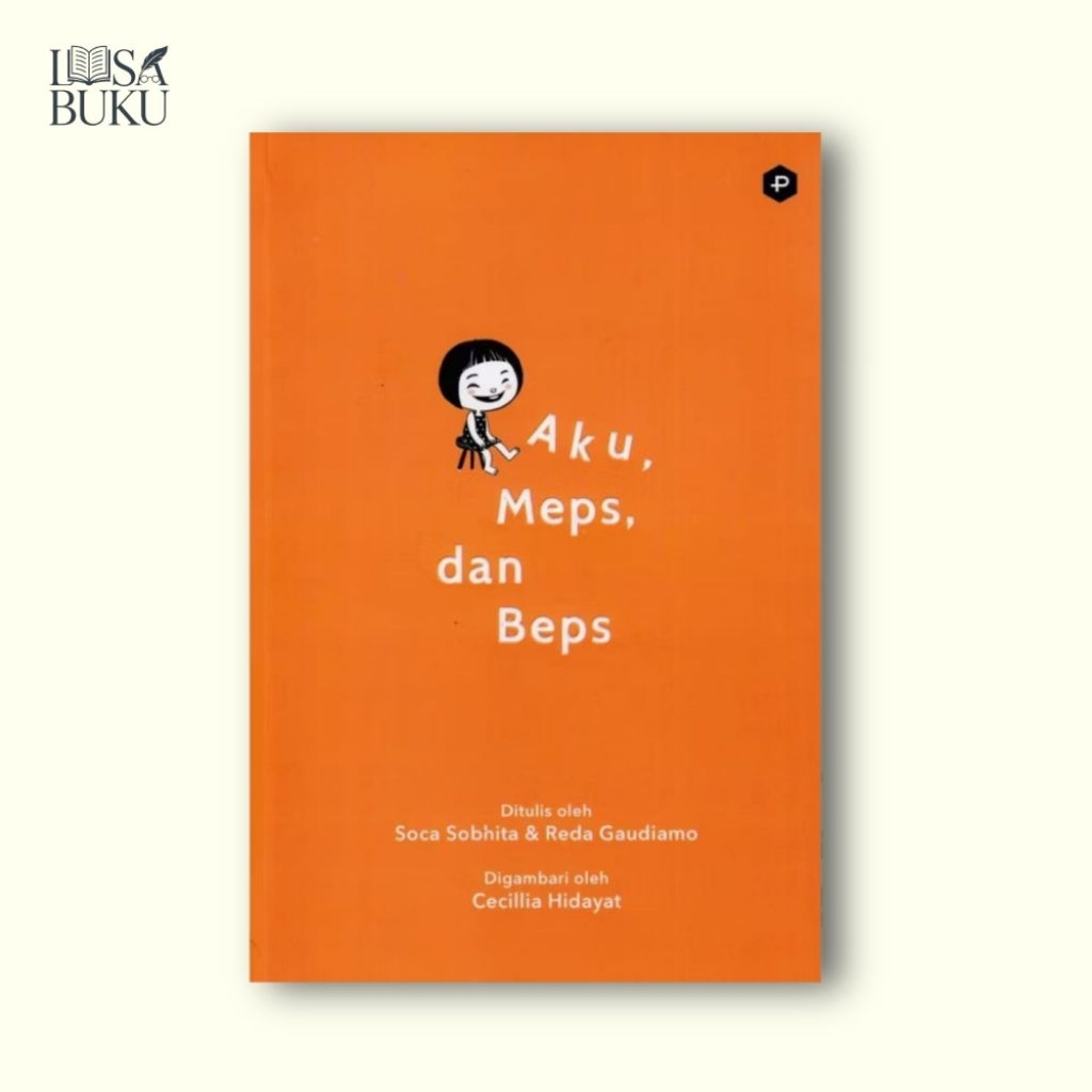 [Segel Original] Aku, Meps dan Beps - Reda Gaudiamo | Post Press