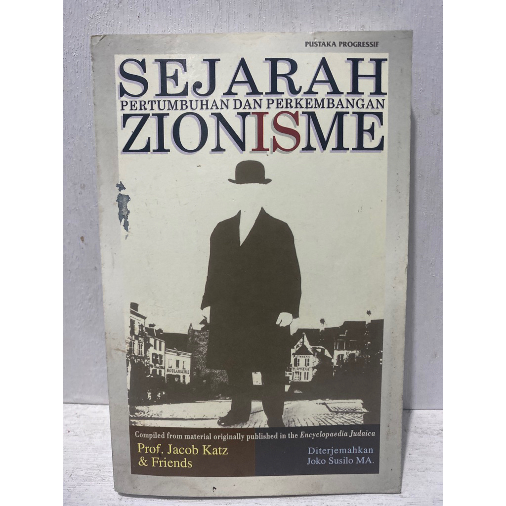 Buku Original SEJARAH PERTUMBUHAN DAN PERKEMBANGAN ZIONISME - PROF.JACOB KATZ & FRIENDS