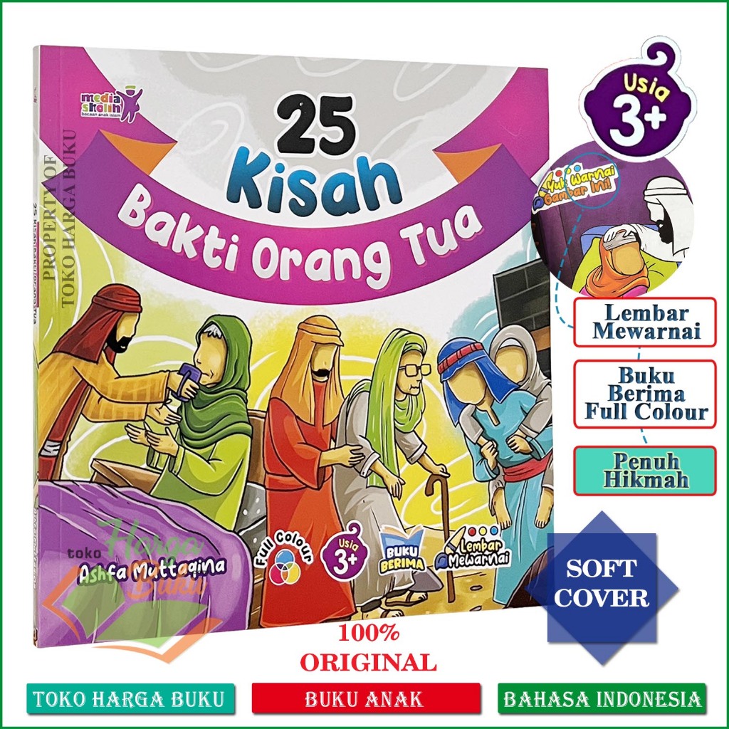 25 Kisah Bakti Orang Tua FULL COLOUR Buku Cerita Anak Balita Birrul Walidain Usia 3+ Dilengkapi Lembar Mewarnai - Media Sholih