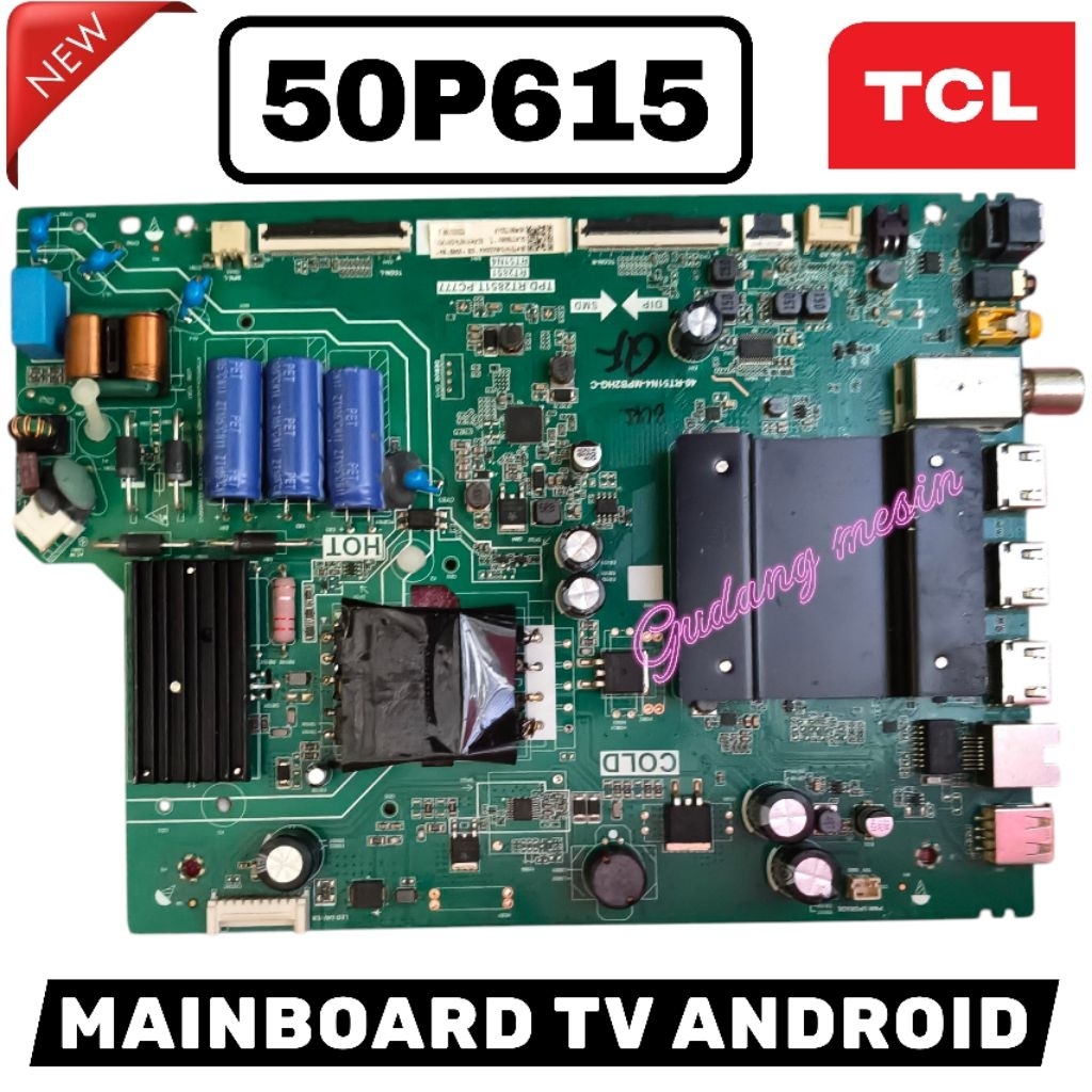 MB TV TCL 50P615 / MAINBOARD TV TCL 50P615 / MESIN TV TCL 50P615 / MODUL TV TCL 50P615 / MB TCL 50P6