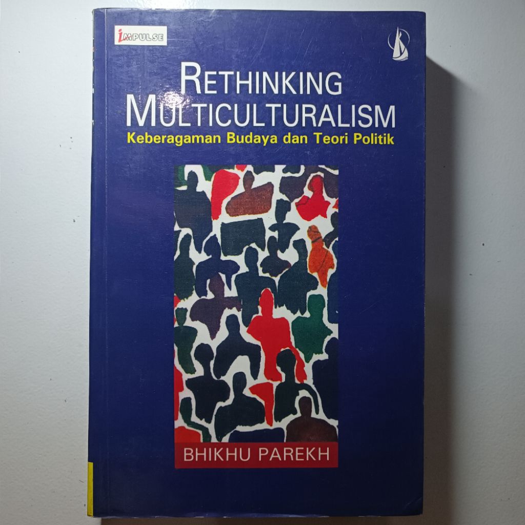 RETHINKING MULTICULTURALISM Keberagaman Budaya dan Teori Politik RETHINKING MULTICULTURALISM Cultura