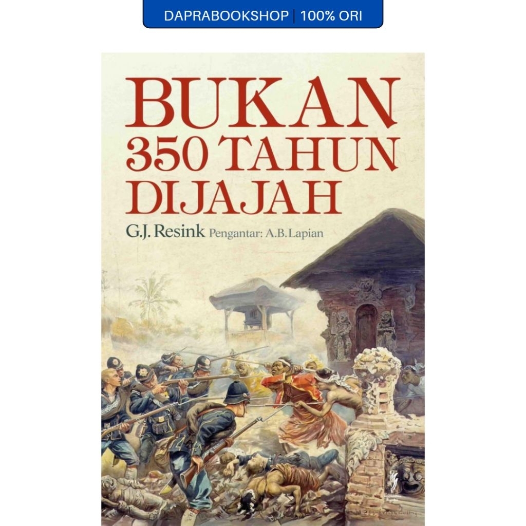 Bukan 350 Tahun Dijajah - G.J. Resink - Komunitas Bambu